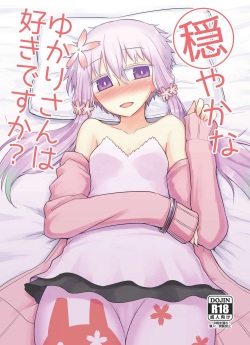 Odayakana Yukari-san wa sukidesu ka?